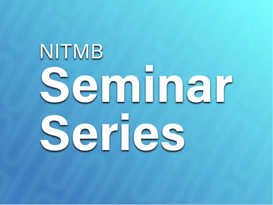 Announcing: NITMB Seminar Series